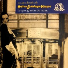 Libros: LOS AÑOS DORADOS DE LA METRO GOLDWYN MAYER. PROGRAMAS DE MANO. Lote 297486468