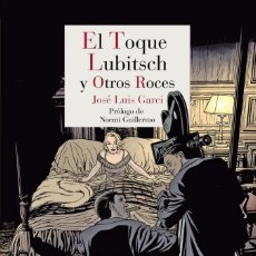 Libros: CINE. EL TOQUE LUBITSCH Y OTROS ROCES - JOSÉ LUIS GARCI. Lote 313506833