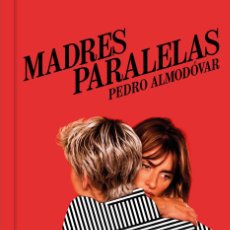 Libros: CINE. MADRES PARALELAS - PEDRO ALMODOVAR (CARTONÉ). Lote 313509318