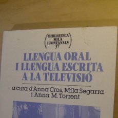 Libros: LLENGUA ORAL I LLENGUA ESCRITA A LA TELEVISIO. ABADIA DE MONTSERRAT 2000. Lote 313518398