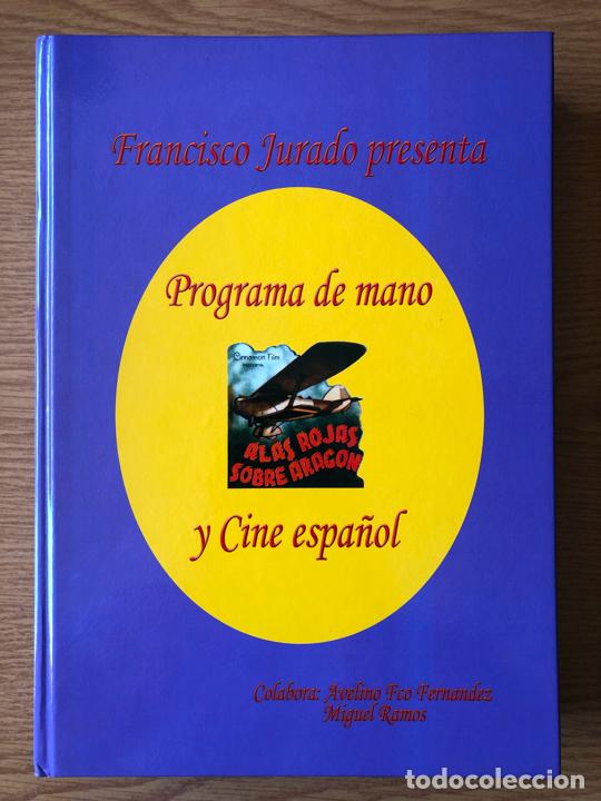 Libros: PROGRAMA DE MANO Y CINE ESPA&Ntilde;OL, FRANCISCO JURADO - 1&ordf; EDICION 2006 - Foto 1