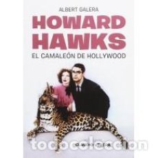 Libros: HOWARD HAWKS. EL CAMALEÓN DE HOLLYWOOD. Lote 366082601