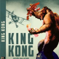 Libros: CINE. KING KONG. EL LIBRO DEL 90 ANIVERSARIO - PALACIOS, JESÚS