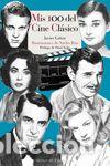 Libros: Mis 100 del cine cl&aacute;sico - Lahoz, Javier - Foto 1