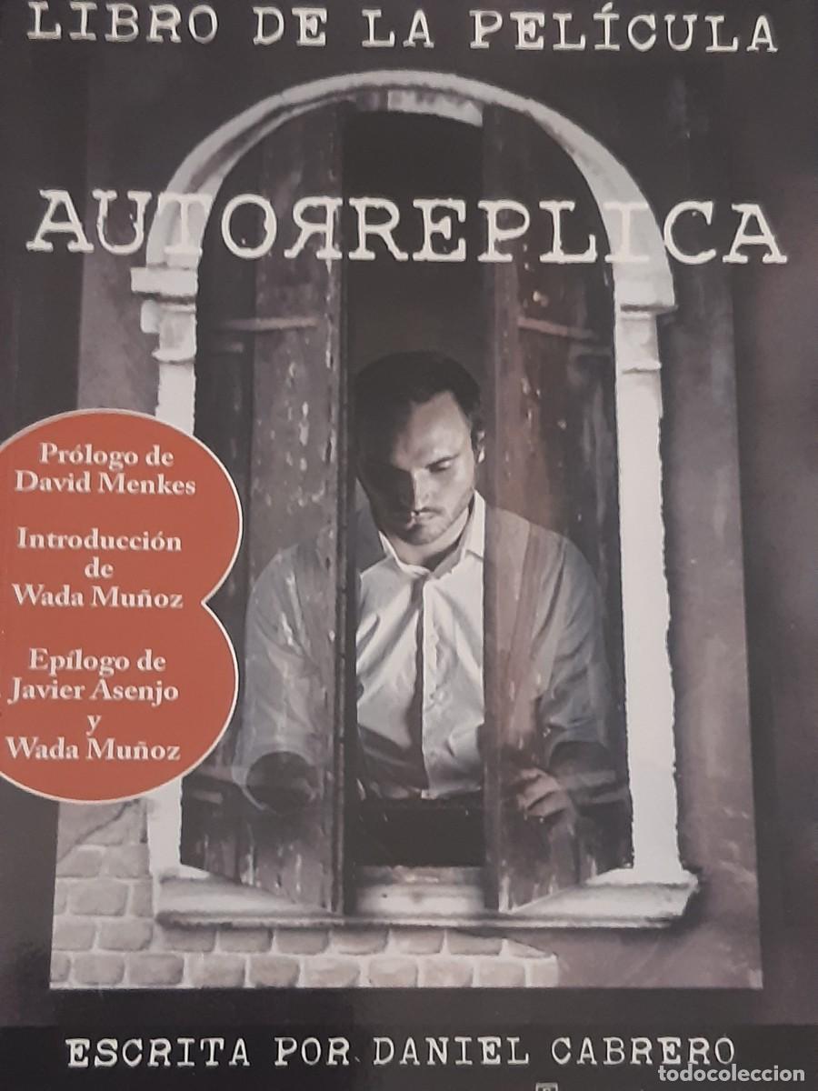 Libros: Libro de la pel&iacute;cula autorreplica Daniel Cabrero cine - Foto 1