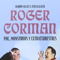 Libros: ROGER CORMAN. POE, MONSTRUOS Y EXTRATERRESTRES