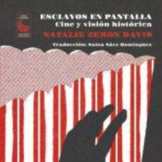 Libros: ESCLAVOS EN PANTALLA: CINE Y VISIÓN HISTÓRICA - DAVIS, NATALIE ZEMON