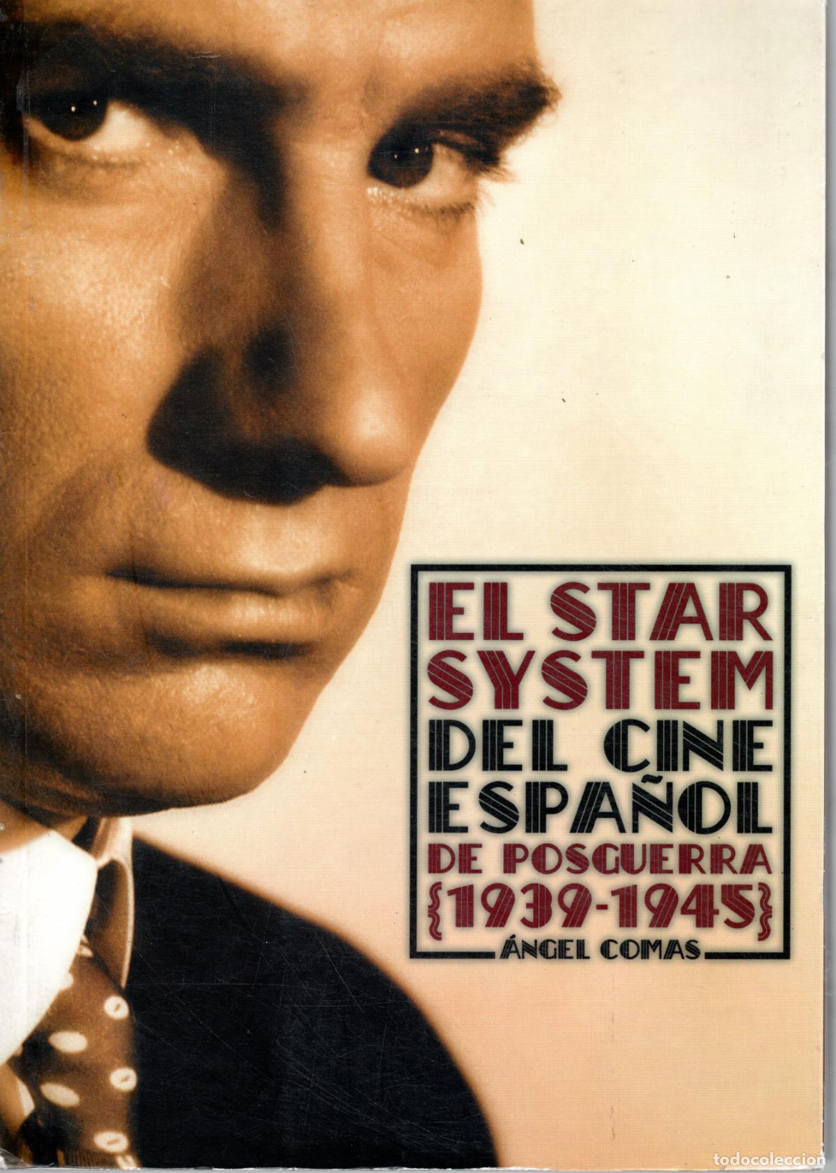 Libros: EL STAR SYSTEM DEL CINE ESPA&Ntilde;OL - &Aacute;NGEL COMAS - Foto 1