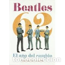 Libros: BEATLES 62. EL A&Ntilde;O DEL CAMBIO - Foto 1