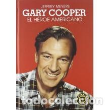 Libros: GARY COOPER, EL H&Eacute;ROE AMERICANO libro - Foto 1