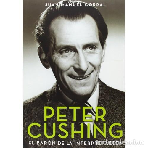 Libros: PETER CUSHING: EL BAR&Oacute;N DE LA INTERPRETACI&Oacute;N - Foto 1