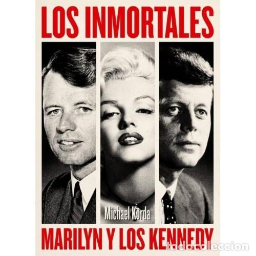 Libros: LOS INMORTALES. MARILYN Y LOS KENNEDY - Foto 1
