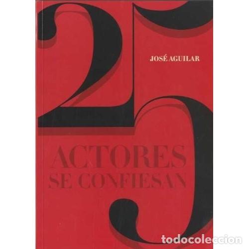 Libros: 25 ACTORES SE CONFIESAN - Foto 1