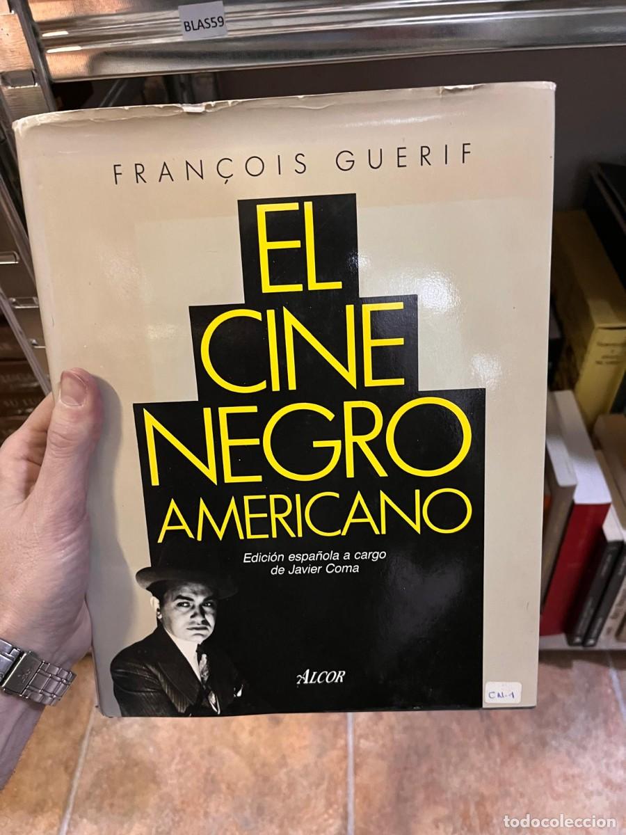 Libros: BLAS59 FRAN&Ccedil;OIS GUERIF EL CINE NEGRO AMERICANO Edici&oacute;n espa&ntilde;ola a cargo de Javier Coma