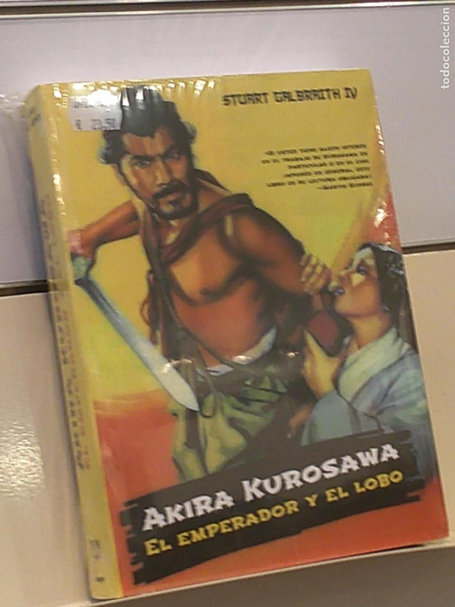 Libros: AKIRA KUROSAWA EL EMPERADOR Y EL LOBO STUART GALBRAITH - T&B EDITORES OFERTA