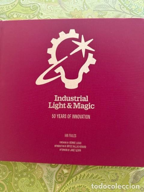 Libros: INDUSTRIAL LIGHT & MAGIC - 50 YEARS (STAR WARS, ET, INDIANA JONES, PARQUE JURASICO, MARVEL...)