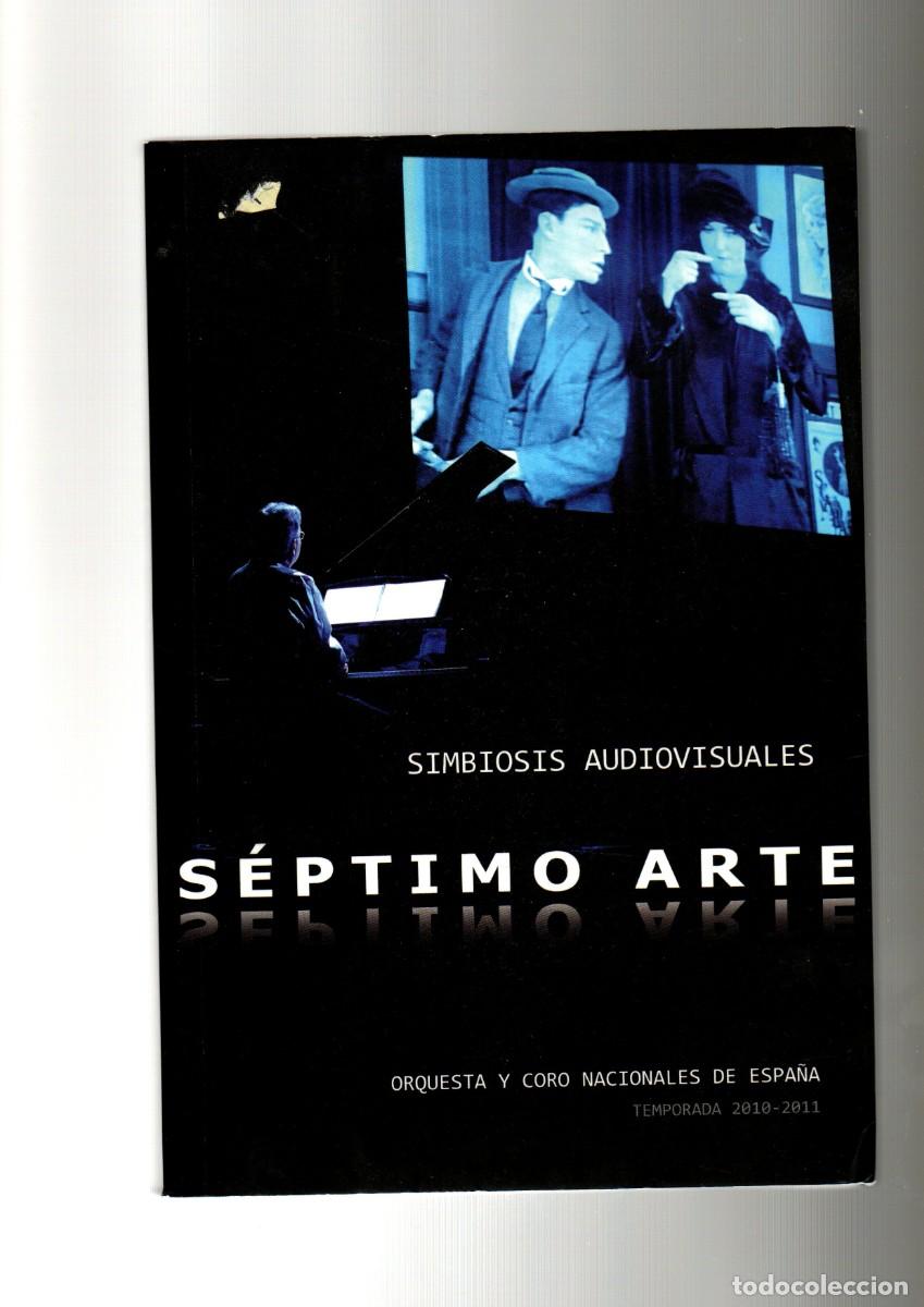 Libros: S&eacute;ptimo Arte, Orquesta y Coro Nacionales de Espa&ntilde;a Temporada 2010 - 2011 contiene 298 p&aacute;ginas