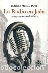 Libros: La radio en Ja&eacute;n: una aproximaci&oacute;n hist&oacute;rica - Morales P&eacute;rez, Indalecio