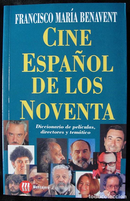 Libros: CINE ESPA&Ntilde;OL DE LOS NOVENTA 90 - DICCIONARIO DE PEL&Iacute;CULAS, DIRECTORES Y TEM&Aacute;TICO -