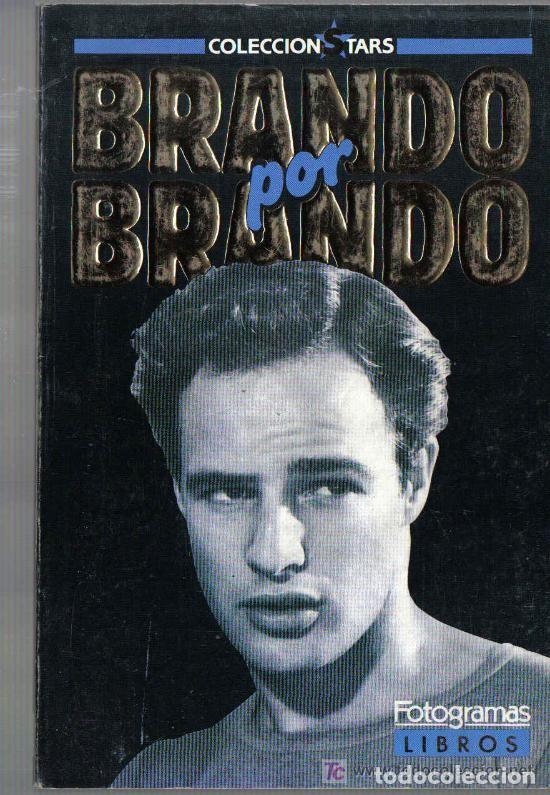 Libros: Brando por Brando Colecci&oacute;n Stars en Fotogramas Libros en 1987 contiene 160 P&aacute;ginas