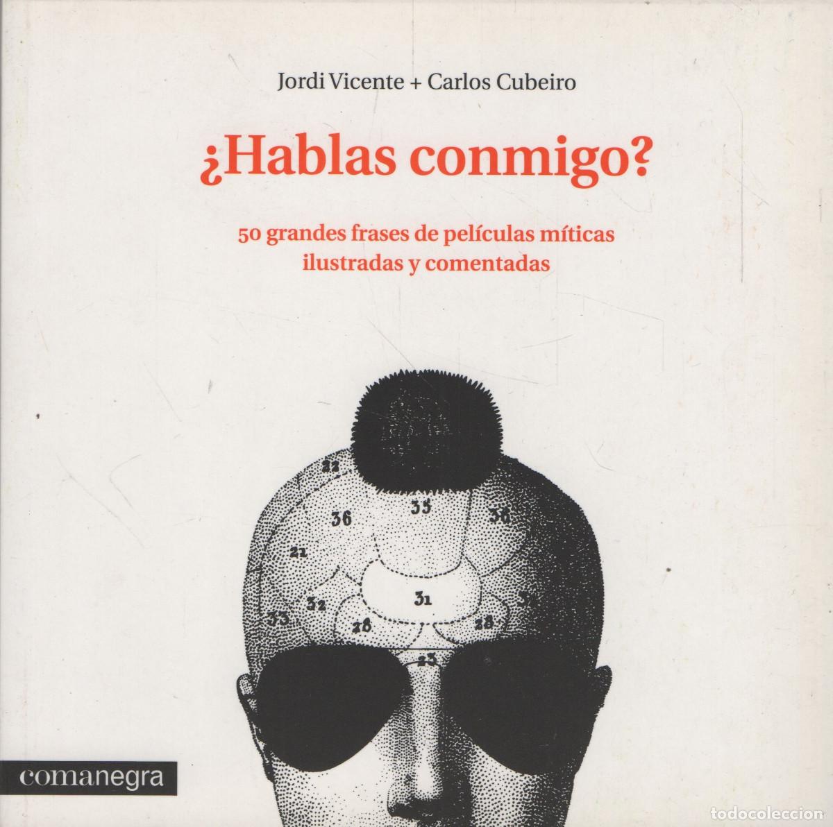 Libros: &iquest;Hablas conmigo? Jordi Vicente/Carlops Cubeiro. Comanegra. 1&ordf;edici&oacute;n. 2014.