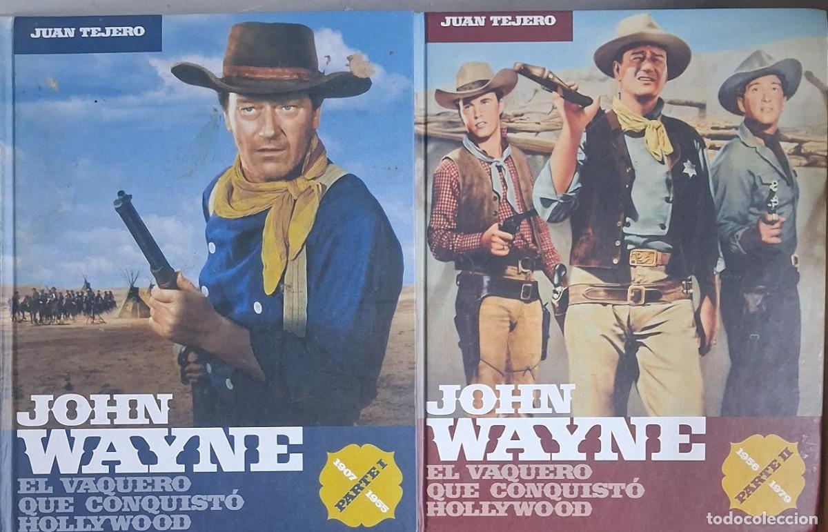 Libros: JOHN WAYNE. EL VAQUERO QUE CONQUIST&Oacute; HOLLYWOOD. (2 TOMOS) / JUAN TEJERO