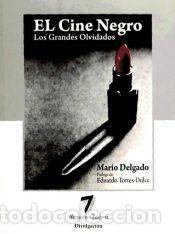 Libros: El cine negro : los grandes olvidados - Delgado Barrio, Mario