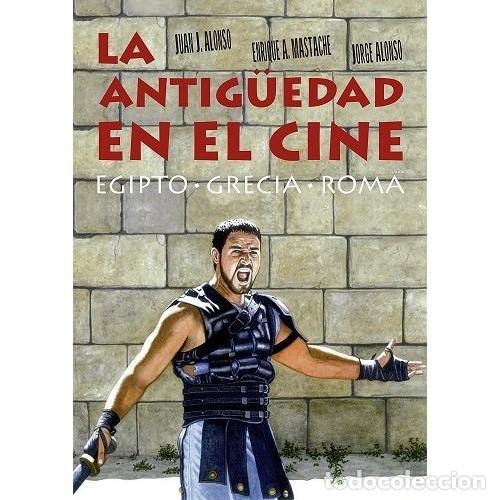 Libros: LA ANTIG&Uuml;EDAD EN EL CINE. EGIPTO - GRECIA - ROMA