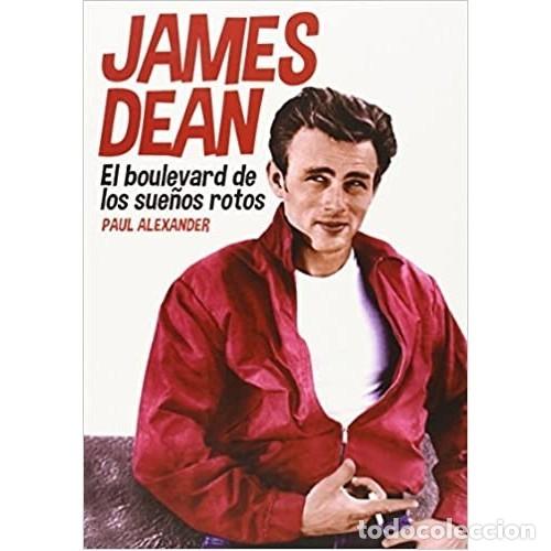 Libros: JAMES DEAN EL BOULEVARD DE LOS SUE&Ntilde;OS ROTOS