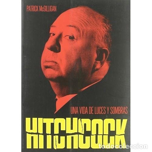 Libros: HITCHCOCK. UNA VIDA DE LUCES Y SOMBRAS