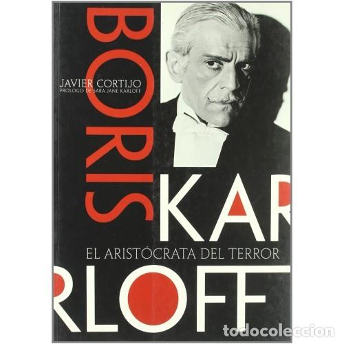 Libros: BORIS KARLOFF. EL ARIST&Oacute;CRATA DEL TERROR. LIBRO