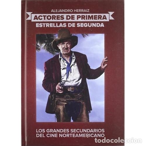 Libros: Actores de primera, estrellas de segunda