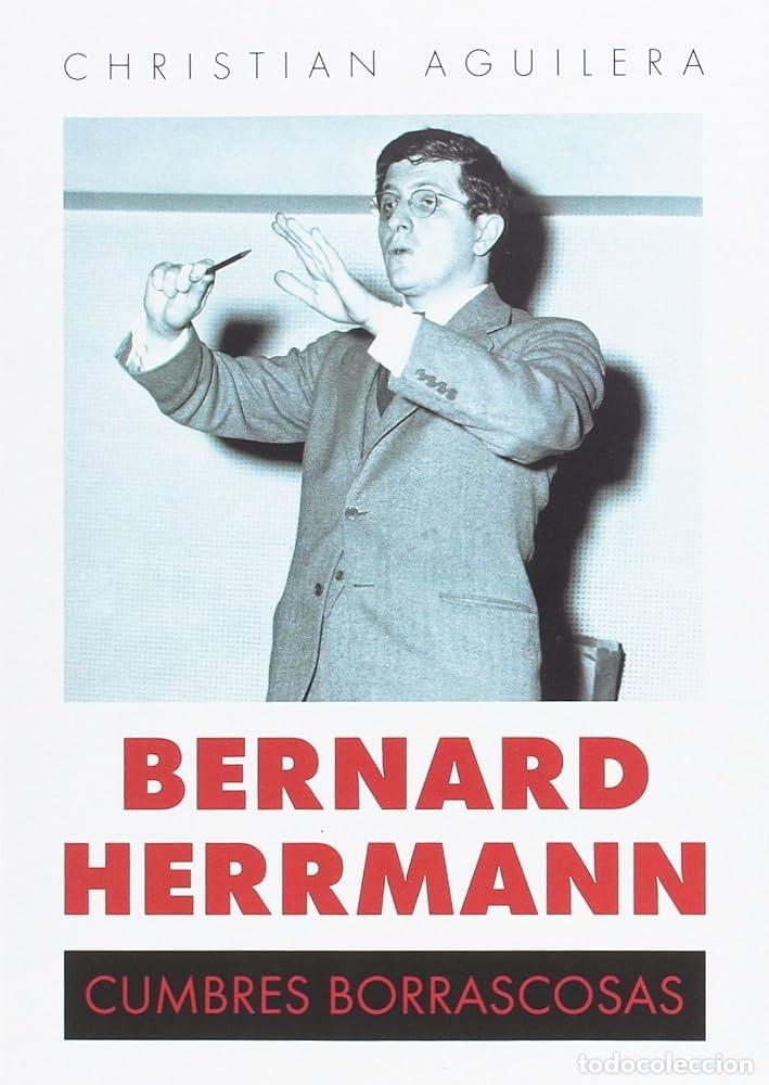 Libros: Bernard Herrmann. Cumbres borrascosas