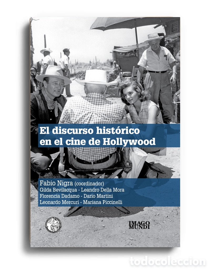 Libros: FABIO NIGRA (COORD.) &ndash; EL DISCURSO HIST&Oacute;RICO EN EL CINE DE HOLLYWOOD &ndash; LMD