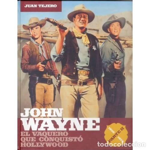 Libros: John Wayne. El vaquero que conquist&oacute; Hollywood. Parte II