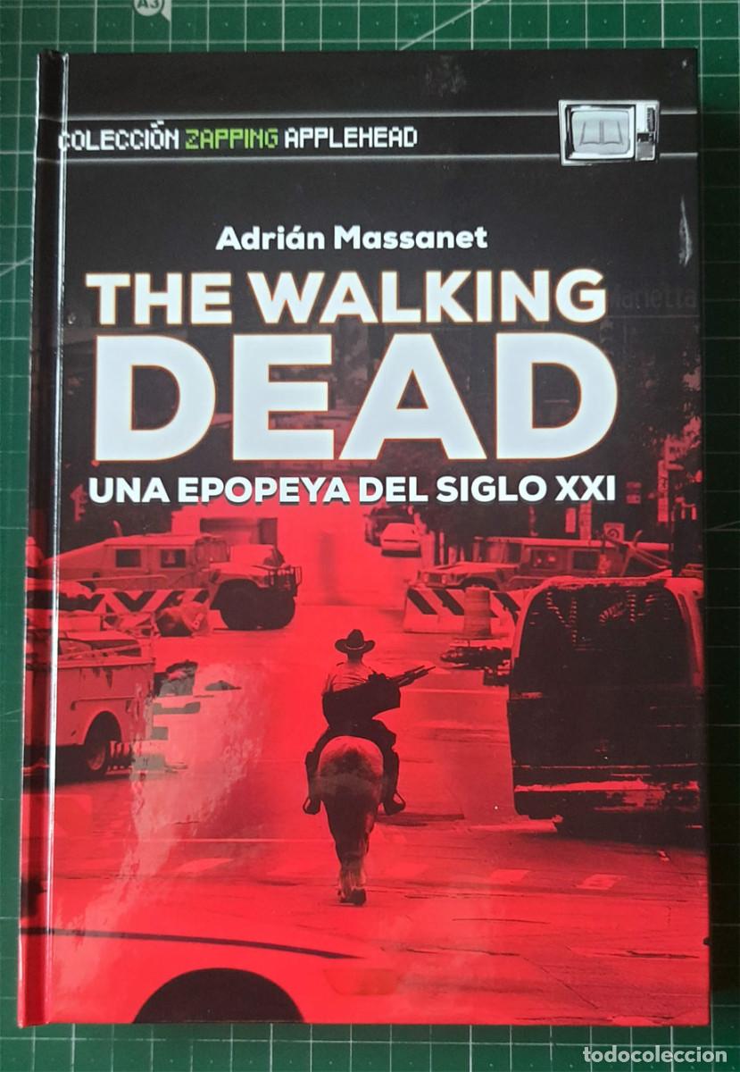 Libros: THE WALKING DEAD. UNA EPOPEYA DEL SIGLO XXI (ADRI&Aacute;N MASSANET)