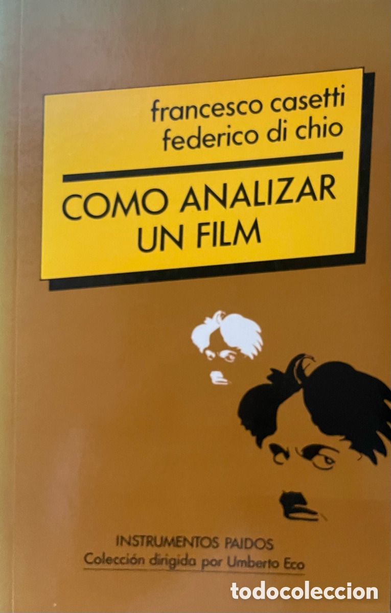 Libros: Cine. Como analizar un film. Francesco Casetti. Federico di Chio.