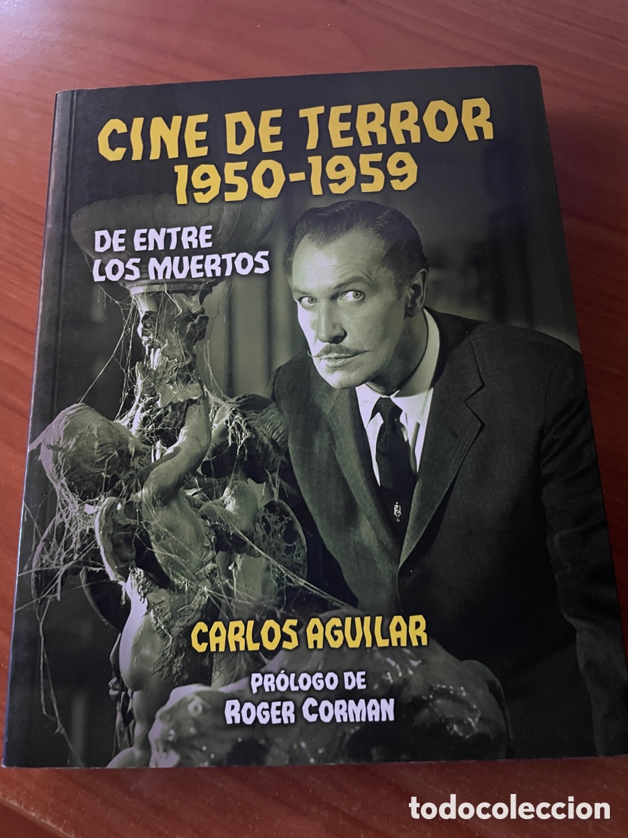 Libros: Cine de terror. De entre los muertos 1950-1959 - Carlos Aguilar pr&oacute;logo Roger Corman NUEVO