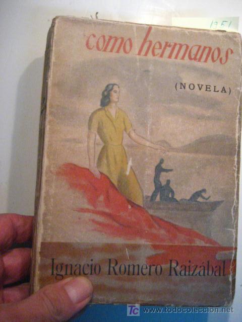 Libros de segunda mano: como hermanos I. Romero Raizabal (novela del 50 ) - Foto 1