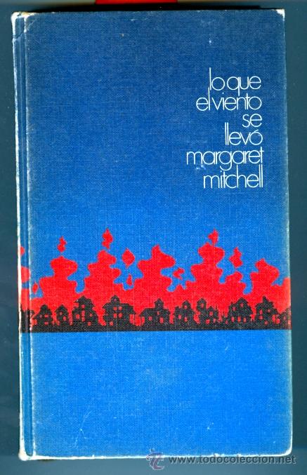 Libros de segunda mano: LO QUE EL VIENTO SE LLEVO - MARGARET MITCHELL (1972) - Foto 1