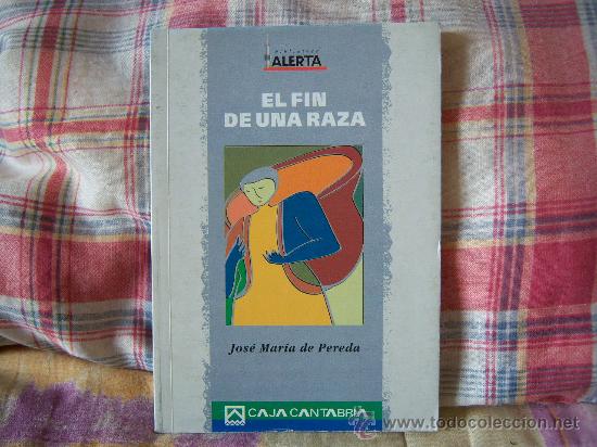 Libros de segunda mano: JOS&Eacute; MAR&Iacute;A DE PEREDA El fin de una raza - Foto 1