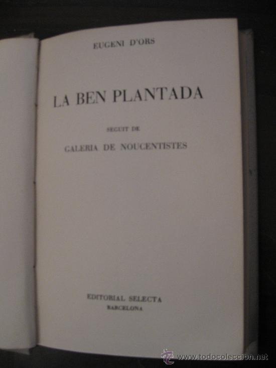 Libros de segunda mano: La Ben Plantada de Eugeni dOrs en catalan novela maximo exponente Noucentisme Catal&agrave; - Foto 1