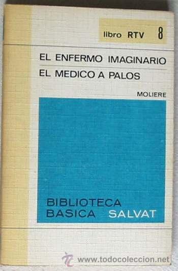 Libros de segunda mano: EL ENFERMO IMAGINARIO y EL M&Eacute;DICO A PALOS - MOLIERE - Foto 1