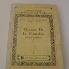Libros de segunda mano: QUIXOTE DE LA CANTABRIA. TOMO I. ED. FACSÍMIL (1979) RARA JOYA COLECCIONISTAS (QUIJOTE)