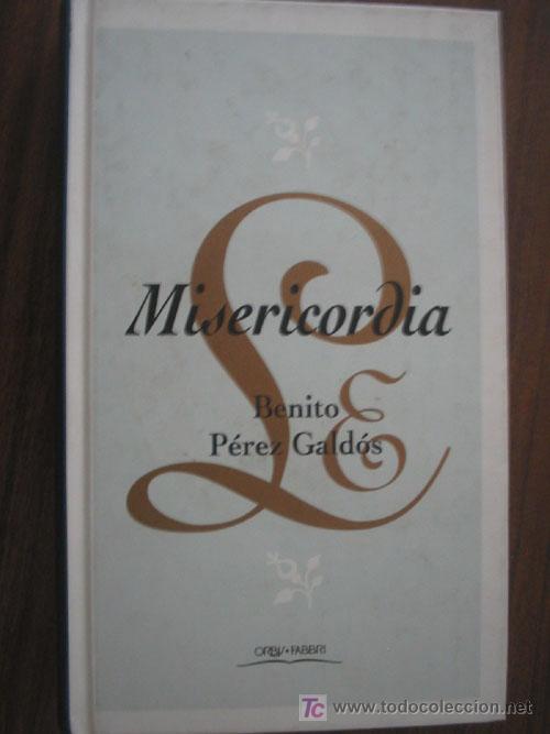 Libros de segunda mano: MISERICORDIA. P&Eacute;REZ GALD&Oacute;S, Benito. 1994. Orbis - Foto 1