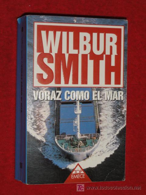 Libros de segunda mano: VORAZ COMO EL MAR - WILBUR SMITH - EMEC&Eacute; EDITORES 1994 - Foto 1