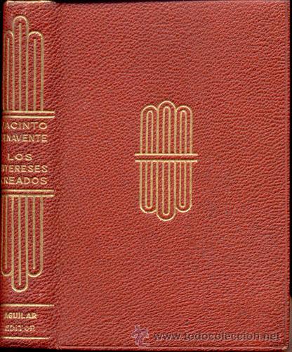 Libros de segunda mano: BENAVENTE, J. - LOS INTERESES CREADOS - Foto 1