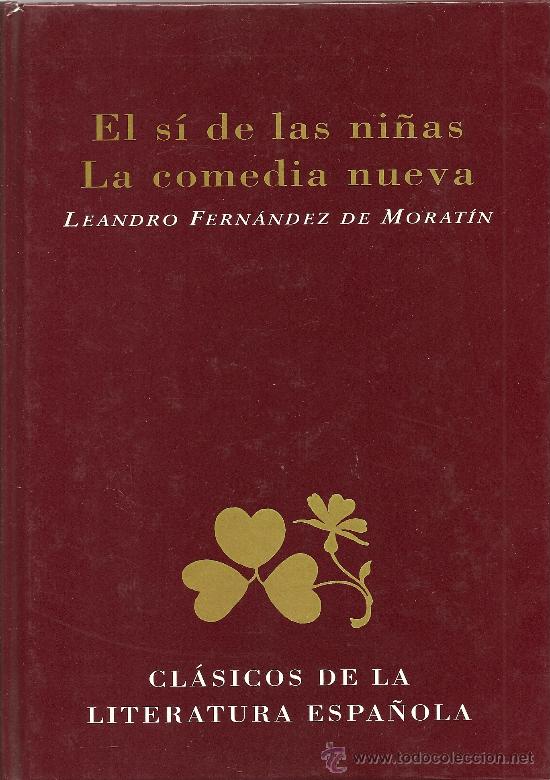 Libros de segunda mano: EL S&Iacute; DE LAS NI&Ntilde;AS. LA COMEDIA NUEVA DE LEANDRO FERN&Aacute;NDEZ DE MORAT&Iacute;N - Foto 1