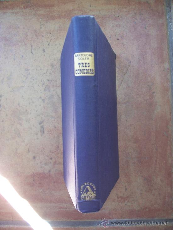 Libros de segunda mano: BARTOLOME SOLER - 1951 - TRES COMEDIAS - HISPANOAMERICANA - Foto 1