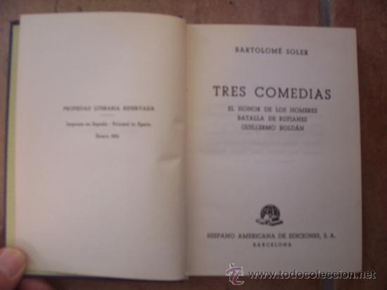 Libros de segunda mano: BARTOLOME SOLER - 1951 - TRES COMEDIAS - HISPANOAMERICANA - Foto 2